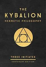 E-Book (epub) The Kybalion: Centenary Edition von Three Initiates