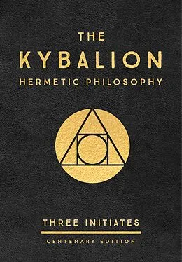 E-Book (epub) The Kybalion: Centenary Edition von Three Initiates