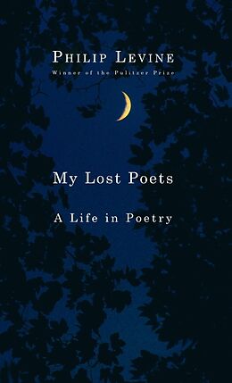 Kartonierter Einband My Lost Poets von Philip Levine