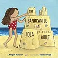 E-Book (epub) The Sandcastle That Lola Built von Megan Maynor