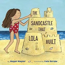 E-Book (epub) The Sandcastle That Lola Built von Megan Maynor