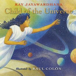 Fester Einband Child of the Universe von Ray; Colon, Raul Jayawardhana