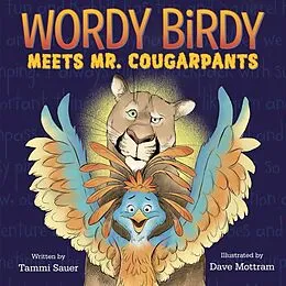 E-Book (epub) Wordy Birdy Meets Mr. Cougarpants von Tammi Sauer
