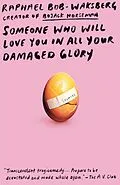 E-Book (epub) Someone Who Will Love You in All Your Damaged Glory von Raphael Bob-Waksberg