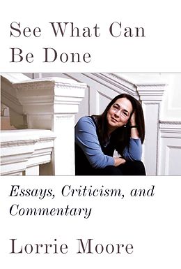 E-Book (epub) See What Can Be Done von Lorrie Moore