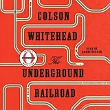 Audio CD (CD/SACD) The Underground Railroad (Oprah's Book Club) von Colson Whitehead, Bahni Turpin