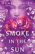 E-Book (epub) Smoke in the Sun von Renée Ahdieh