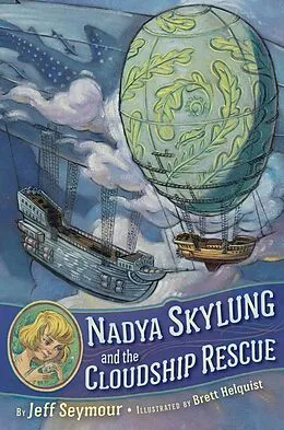 E-Book (epub) Nadya Skylung and the Cloudship Rescue von Jeff Seymour