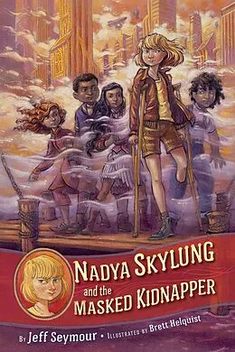E-Book (epub) Nadya Skylung and the Masked Kidnapper von Jeff Seymour