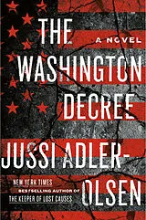 Kartonierter Einband (Kt) The Washington Decree von Jussi Adler-Olsen