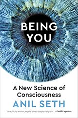 Fester Einband Being You: A New Science of Consciousness von Anil Seth