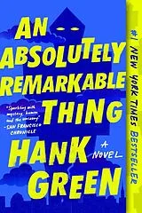 Kartonierter Einband An Absolutely Remarkable Thing von Hank Green