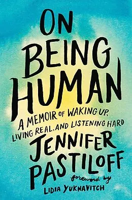 E-Book (epub) On Being Human von Jennifer Pastiloff