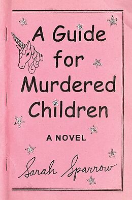 Couverture cartonnée A Guide for Murdered Children de Sarah Sparrow
