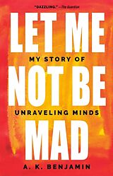 Livre Relié Let Me Not Be Mad de A K Benjamin