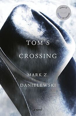 Fester Einband Tom's Crossing von Mark Z. Danielewski