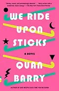 E-Book (epub) We Ride Upon Sticks von Quan Barry