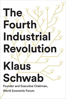 Fester Einband The Fourth Industrial Revolution von Klaus Schwab