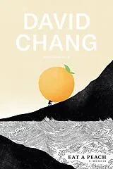 Fester Einband Eat a Peach von David Chang, Gabe Ulla