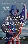 E-Book (epub) Mother American Night von John Perry Barlow, Robert Greenfield