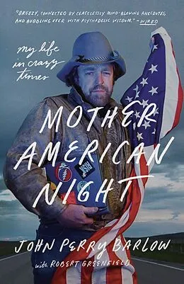 E-Book (epub) Mother American Night von John Perry Barlow, Robert Greenfield