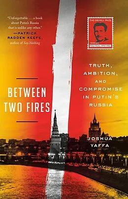 E-Book (epub) Between Two Fires von Joshua Yaffa