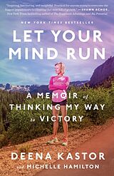 Couverture cartonnée Let Your Mind Run de Deena Kastor, Michelle Hamilton