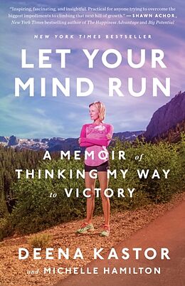 Couverture cartonnée Let Your Mind Run de Deena Kastor, Michelle Hamilton