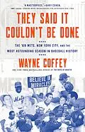 E-Book (epub) They Said It Couldn't Be Done von Wayne Coffey