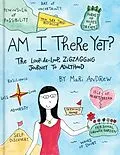 E-Book (epub) Am I There Yet? von Mari Andrew