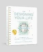 Tagebuch geb The Designing Your Life Workbook von Bill Burnett, Dave Evans