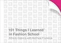 E-Book (epub) 101 Things I Learned® in Fashion School von Alfredo Cabrera, Matthew Frederick