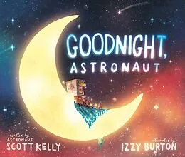 E-Book (epub) Goodnight, Astronaut von Scott Kelly