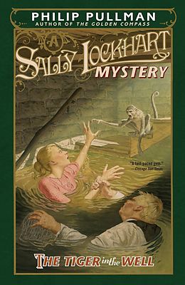 eBook (epub) The Tiger in the Well: A Sally Lockhart Mystery de Philip Pullman