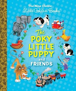 Fester Einband The Poky Little Puppy and Friends: The Nine Classic Little Golden Books von Margaret Wise Brown, Janette Sebring Lowrey