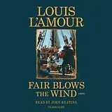 Audio CD (CD/SACD) Fair Blows the Wind von Louis L'Amour, John Keating