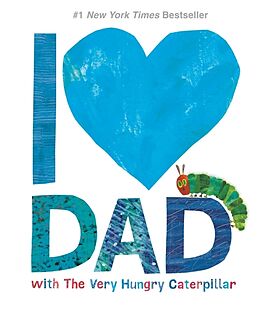 Fester Einband I Love Dad with The Very Hungry Caterpillar von Eric Carle, Eric Carle