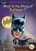 E-Book (epub) What Is the Story of Batman? von Michael Burgan, Who Hq, Jake Murray