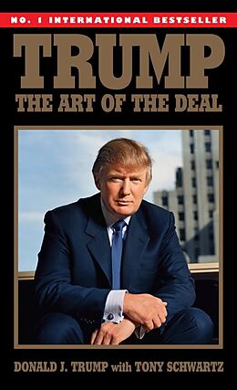 Kartonierter Einband Trump: The Art of the Deal von Donald J. Trump, Tony Schwartz