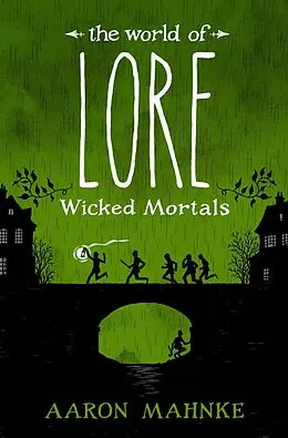 E-Book (epub) The World of Lore: Wicked Mortals von Aaron Mahnke