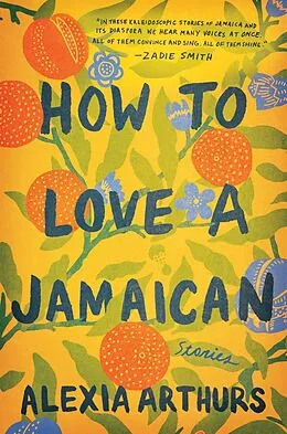 E-Book (epub) How to Love a Jamaican von Alexia Arthurs