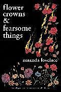 Broschiert Flower Crowns and Fearsome Things von Amanda Lovelace