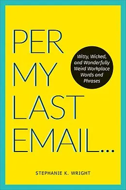 E-Book (epub) Per My Last Email von Stephanie K. Wright
