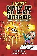 Couverture cartonnée A Noob's Diary of an 8-Bit Warrior de Cube Kid