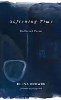 E-Book (epub) Softening Time von Elena Brower