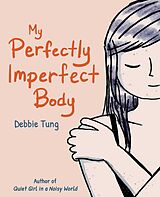 Kartonierter Einband My Perfectly Imperfect Body von Debbie Tung