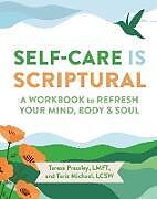 Couverture cartonnée Self-Care Is Scriptural de Teresa Pressley, Teriz Michael