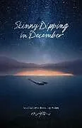 Kartonierter Einband Skinny Dipping in December von Atticus