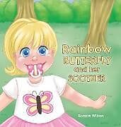 Fester Einband Rainbow Butterfly and Her Soother von Bonnie Wilson