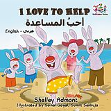 eBook (epub) I Love to Help (English Arabic Bilingual Book) de Shelley Admont